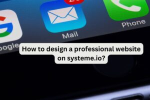 How to design a professional website on systeme.io?