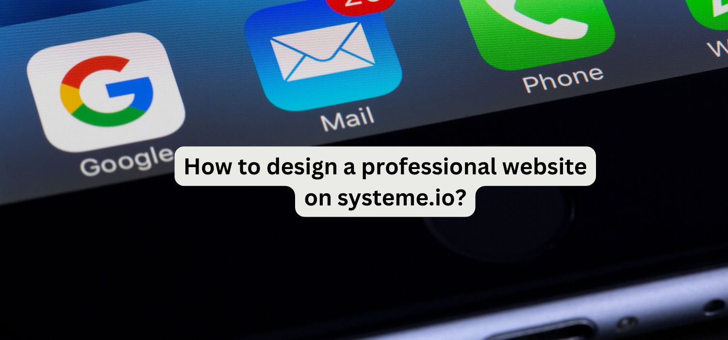 How to design a professional website on systeme.io?